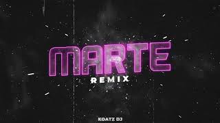 Marte Remix  Koatz DJ [upl. by Ajroj]