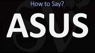 How to Pronounce ASUS  AND WHY [upl. by Nivel]