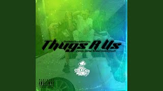 Thugs R Us [upl. by Rugen]