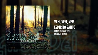 Agnus Dei  Ve vem vem Espírito Santo [upl. by Gnivri446]