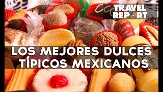 Los mejores dulces típicos mexicanos [upl. by Leotie]