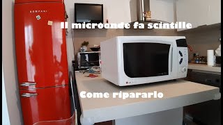 Il microonde fa scintille come ripararlo [upl. by Fleur]