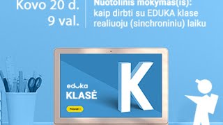 Nuotolinis mokymasis kaip dirbti su „EDUKA klase“ realiuoju sinchroniniu laiku [upl. by Aleris332]