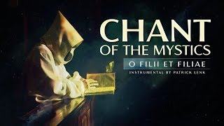 Chant of the Mystics Divine Gregorian Chant quotO Filii Et Filiaequot [upl. by Emiatej705]