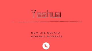 YESHUA  YOURS IS THE KINGDOM  New Life Novato [upl. by Adia765]