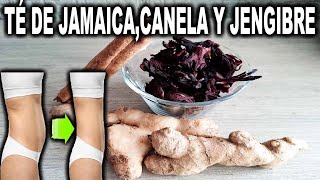 TÉ DE JAMAICACANELA Y JENGIBRE ADELGAZA CON ESTE TÉ [upl. by Swehttam913]