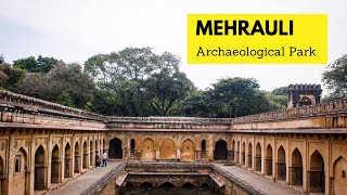 Exploring Delhi  Mehrauli Archaeological Park [upl. by Eilata]