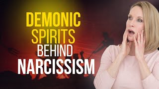 The Demonic Spirits Behind Narcissism [upl. by Naimaj]