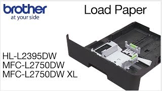 How to load paper  Brother HLL2395DW MFCL2750DW or MFCL2750DW XL [upl. by Eirised]