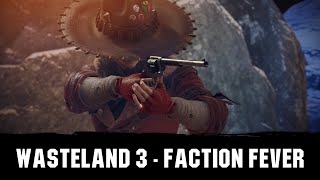 Wasteland 3  Faction Fever [upl. by Herv]