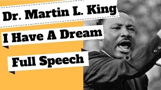 Dr Martin Luther King  I Have A Dream Full Speech [upl. by Nniuq]