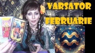 Varsator Tarot Februarie Horoscop 2025 [upl. by Kus]