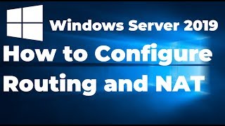 32 How to Configure Routing and NAT in Windows Server 2019 [upl. by Marquis]