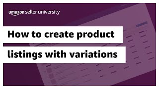 How to create product listings with variations on Amazon Seller Central [upl. by Aseel908]