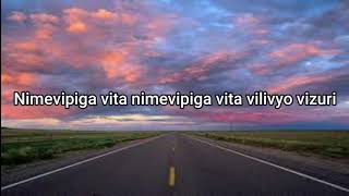 Nimevipiga vita with lyrics by M Kavakule [upl. by Enerod785]