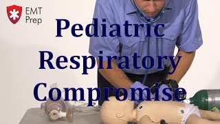 AEMT I99 Paramedic  Advanced Skills Pediatric Respiratory Compromise EMTprepcom [upl. by Riley975]