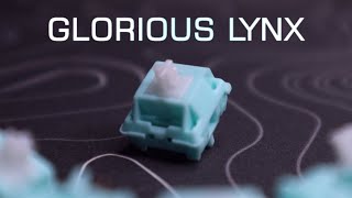 New Linear Switch Glorious Lynx Switch  ReviewSound test [upl. by Eelarbed]