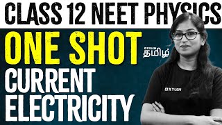 ONE SHOT  Class12 NEET Current Electricity  Xylem NEET Tamil [upl. by Anol]