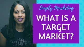 What is a Target Market [upl. by Llewop450]