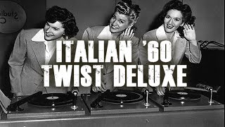 ITALIAN TWIST 60 DELUXE  feat Modugno Donaggio Gaber Fidenco Little Tony Di Capri ecc [upl. by Kareem288]