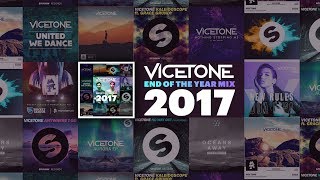 Vicetone  2017 End of the Year Mix [upl. by Griseldis111]