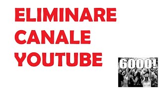 Come eliminare definitivamente canale youtube 2020 [upl. by Aras]