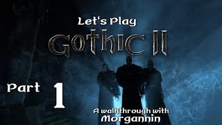 GOTHIC II GOLD  Part 1 The Triumphant Return Lets Play Walkthrough [upl. by Rosenberg]