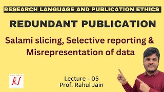 Redundant Publications  Salami Slicing  Selective Reporting  Misrepresentation of Data  L  05 [upl. by Hazmah]