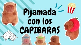 Pijamada con los CAPIBARAS🎥🍿 [upl. by Bolte]