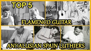 5 Top Flamenco Guitar Luthiers  Spanish Guitar Serie Vídeo 1 [upl. by Yllas963]