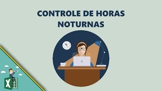 Como calcular horas noturnas no Excel Dica 16 [upl. by Namrac]