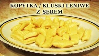 KOPYTKA  KLUSKI LENIWE Z SEREM  SEKRETY łatwej kuchni  przepis [upl. by Cyma872]