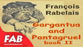 Gargantua and Pantagruel Book II Full Audiobook by François RABELAIS by Action amp Adventure Fiction [upl. by Eanahc]