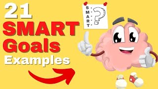 SMART Goals Quick Overview with 21 SMART Goals Examples [upl. by Berna]