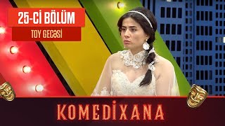 Toy Gecəsi  Komedixana 25ci Bölümdən [upl. by Adnak479]