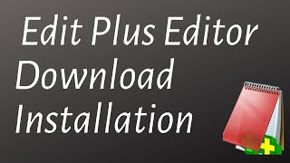 How to download and install EditPlus editor on Windows [upl. by Eleets]