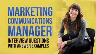 Marketing Communications Manager Interview Questions and Answer Examples [upl. by Huan207]