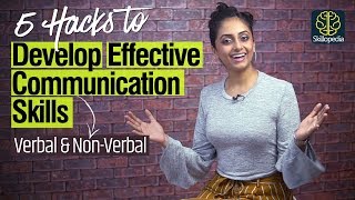 5 Hacks  How to develop Effective Communication Skills  Verbal Nonverbal amp Body Language [upl. by Sej923]