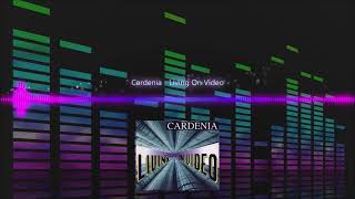 Cardenia  Living On Video [upl. by Birkett]