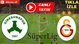 GALATASARAY GİRESUNSPOR MAÇI CANLI İZLE 1DEVRE [upl. by Etteluap52]