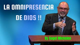 LA OMNIPRESENCIA DE DIOS   Pastor Sugel Michelen Messages [upl. by Arata]