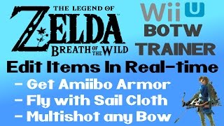 How to Use quotBOTW Trainerquot to Edit Items Mod Weapons amp get Amiibo Armour  Zelda Breath of the Wild [upl. by Grefe]