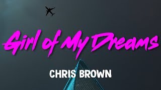 Chris Brown – Girl of My Dreams Lyrics [upl. by Blackstock]