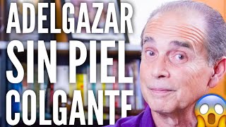 Episodio 2024 Adelgazar Sin Piel Colgante [upl. by Eecats]