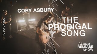 The Prodigal Song Live  Cory Asbury  To Love A Fool [upl. by Crutcher]