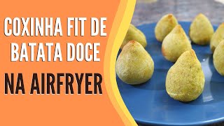 Coxinha FIT de batata doce na AIRFRYER ou assada [upl. by Oiretule]