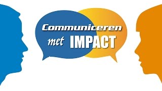 Communiceren met Impact  Communicatievaardigheden [upl. by Connie]