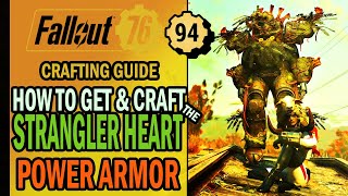 Fallout 76  How to CRAFT The Strangler Heart Power Armor 🍁 from Vault 94  All You Need to Know [upl. by Stepha]