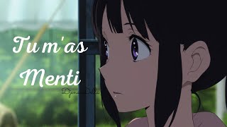 AMV NightcoreLyrics Tu Mas Menti Cover Djena Della [upl. by Sisi]