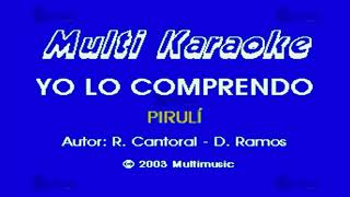 Yo Lo Comprendo  Multikaraoke ► Éxito De Víctor Yturbe quotEl Pirulíquot [upl. by Caras889]